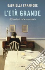 L’età grande. E-book. Formato EPUB ebook