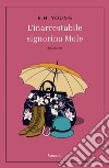 L'inarrestabile signorina Mole. E-book. Formato EPUB ebook