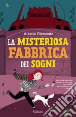 La misteriosa Fabbrica dei Sogni. E-book. Formato EPUB ebook