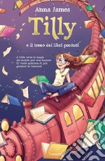 Tilly e il treno dei libri perduti. E-book. Formato EPUB ebook