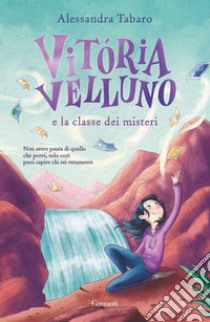 Vitória Velluno e la classe dei misteri. E-book. Formato EPUB ebook di Alessandra Tabaro