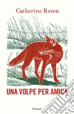 Una volpe per amica. E-book. Formato EPUB ebook