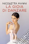 La gioia di danzare. E-book. Formato EPUB ebook