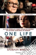 One Life: La vera storia di Sir Nicholas Winton. E-book. Formato EPUB