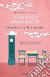 Quando il caffè è pronto. E-book. Formato EPUB ebook di Toshikazu Kawaguchi