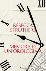 Memorie di un'orologiaia. E-book. Formato EPUB ebook