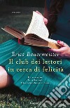 Il club dei lettori in cerca di felicità. E-book. Formato EPUB ebook di Erica Bauermeister