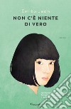 Non c’è niente di vero. E-book. Formato EPUB ebook di Emiko Jean