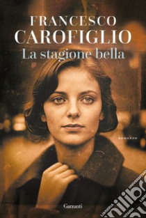 La stagione bella. E-book. Formato EPUB ebook di Francesco Carofiglio