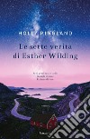 Le sette verità di Esther Wilding. E-book. Formato EPUB ebook di Holly Ringland