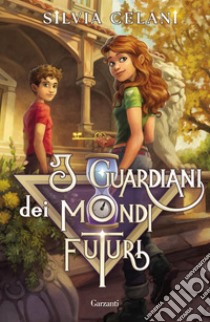 I guardiani dei mondi futuri. E-book. Formato EPUB ebook di Silvia Celani