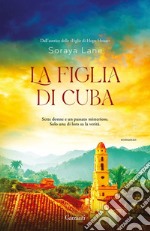 La figlia di Cuba. E-book. Formato EPUB ebook