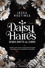 Daisy Haites. Spara dritto al cuore. E-book. Formato EPUB ebook