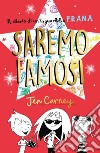 Il diario di un’inguaribile F.R.A.N.A. – Saremo famosi. E-book. Formato EPUB ebook di Jen Carney