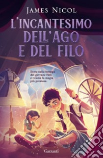 L'incantesimo dell'ago e del filo. E-book. Formato EPUB ebook di James Nicol