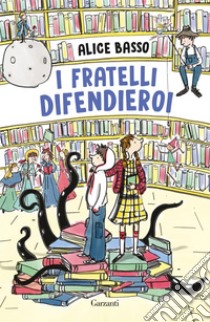 I fratelli difendieroi. E-book. Formato EPUB ebook di Alice Basso