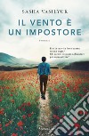 Il vento è un impostore. E-book. Formato EPUB ebook di Sasha Vasilyuk