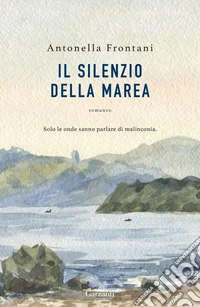 Il silenzio della marea. E-book. Formato EPUB ebook