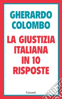 La giustizia italiana in 10 risposte. E-book. Formato EPUB ebook