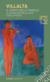 Il canto delle parole: Le avventure della voce e della poesia. E-book. Formato EPUB ebook
