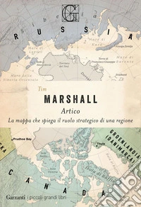 Artico: La mappa che spiega il ruolo strategico di una regione. E-book. Formato EPUB ebook