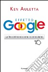 Effetto Google. La fine del mondo come lo conosciamo. E-book. Formato EPUB ebook