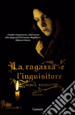 La ragazza e l'inquisitore. E-book. Formato EPUB ebook