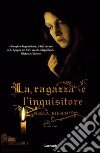 La ragazza e l'inquisitore. E-book. Formato EPUB ebook