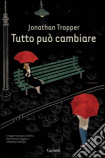 Tutto può cambiare. E-book. Formato EPUB ebook di Jonathan Tropper