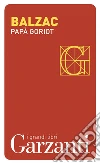 Papà Goriot. E-book. Formato EPUB ebook di Honoré de Balzac