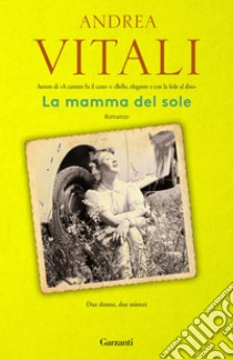 La mamma del sole. E-book. Formato EPUB ebook di Andrea Vitali
