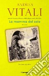 La mamma del sole. E-book. Formato PDF ebook