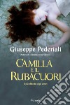 Camilla e il Rubacuori: Un caso di Camilla Cagliostri. E-book. Formato EPUB ebook