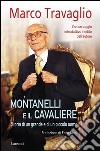 Montanelli e il Cavaliere. Storia di un grande e di un piccolo uomo. E-book. Formato PDF ebook