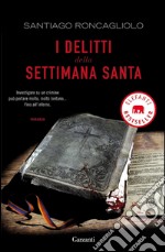 I delitti della settimana santa. E-book. Formato PDF ebook