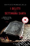 I delitti della settimana santa. E-book. Formato PDF ebook