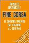 Fine corsa. Le sinistre italiane dal governo al suicidio. E-book. Formato PDF ebook