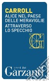 Alice nel Paese delle Meraviglie - Attraverso lo specchio. E-book. Formato EPUB ebook