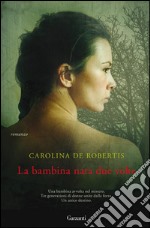 La bambina nata due volte. E-book. Formato EPUB ebook