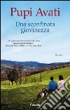 Una sconfinata giovinezza. E-book. Formato EPUB ebook