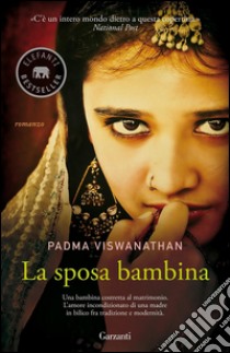 La sposa bambina. E-book. Formato PDF ebook di Padma Viswanathan