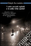 I sette peccati capitali e le sette virtù capitali. E-book. Formato PDF ebook di Giorgio Scerbanenco