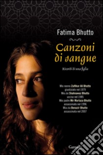 Canzoni di sangue. Ricordi di una figlia. E-book. Formato PDF ebook di Fatima Bhutto