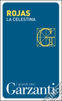 La Celestina. E-book. Formato EPUB ebook di Ferdinando de Rojas