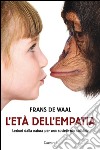 L'età dell'empatia. E-book. Formato EPUB ebook di Frans De Waal