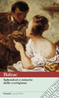 Splendori e miserie delle cortigiane. E-book. Formato EPUB ebook di Honoré de Balzac