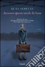 Avevano spento anche la luna. E-book. Formato PDF ebook