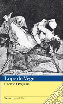 Fuente Ovejuna. E-book. Formato EPUB ebook di Félix Lope de Vega Carpio