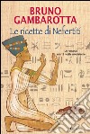 Le ricette di Nefertiti. E-book. Formato EPUB ebook