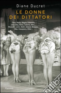 Le donne dei dittatori. E-book. Formato PDF ebook di Diane Ducret